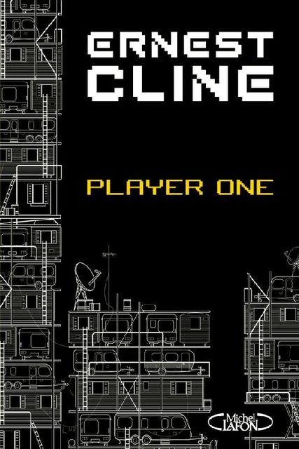 Player one, Ernest Cline