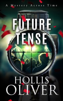 Future Tense, Hollis Oliver