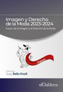 Imagen y Derecho de la Moda 2023–2024, José Luis, Susy Bello Knoll, Carolina Albanese, Aidaluz Pimentel Baéz, Beatriz Ayala Cherubini, Begoña Cancino Garín, Cecilia Abarca Kowald, Cyntia Balda, Erika Alexandra Alarcón Araujo, Fabián R. Hilal, Ida Palombella, Jessica Bernardi, Valentina Favero