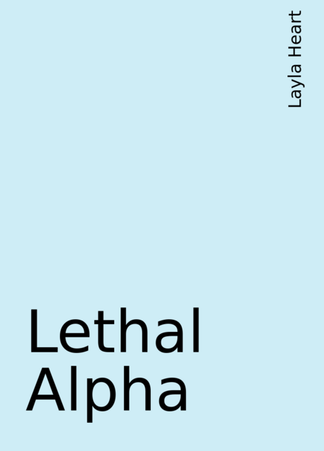 Lethal Alpha, Layla Heart