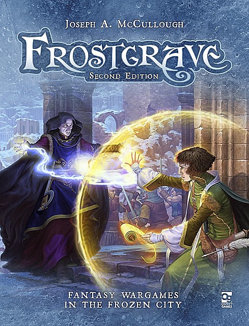Frostgrave: Second Edition, Joseph A. McCullough