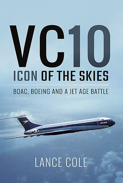 VC10: Icon of the Skies, Lance Cole