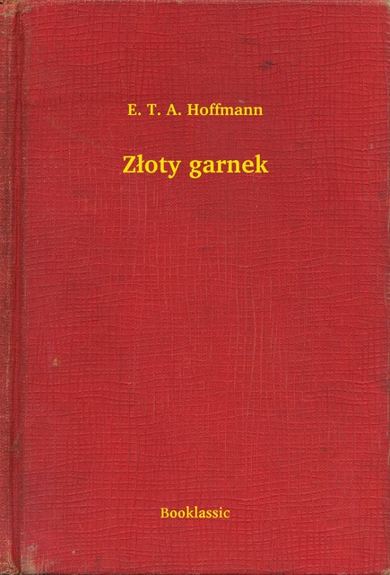Złoty garnek, E.T.A.Hoffmann