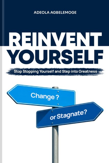 Reinvent Yourself, Adeola Agbelemoge