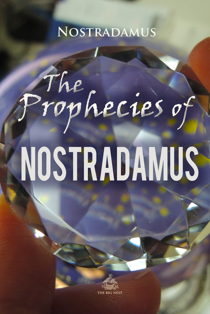 The Prophecies, Nostradamus