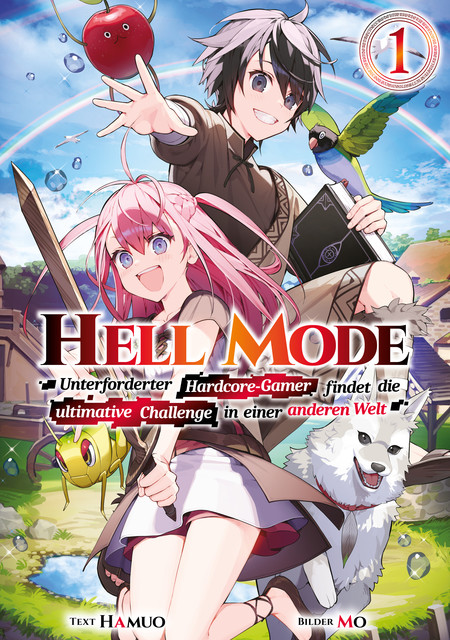Hell Mode: Unterforderter Hardcore-Gamer findet die ultimative Challenge in einer anderen Welt (Light Novel): Band 1, Hamuo
