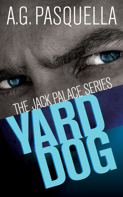 Yard Dog, A.G. Pasquella