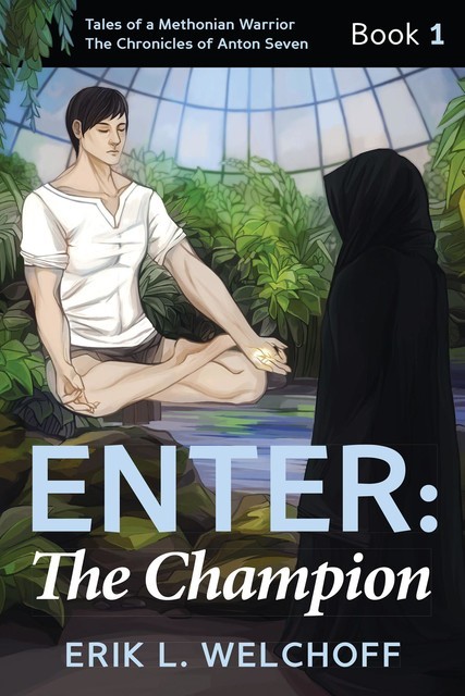 Enter: The Champion, Erik L. Welchoff