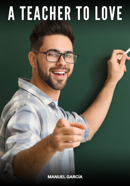 A Teacher to Love, Manuel García