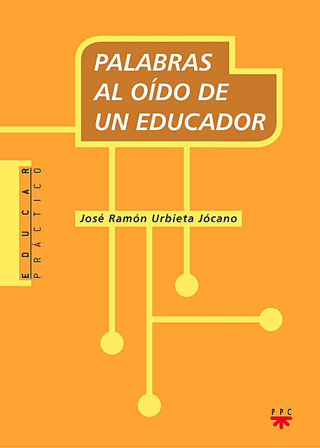 Palabras al oído de un educador, José Ramón Urbieta