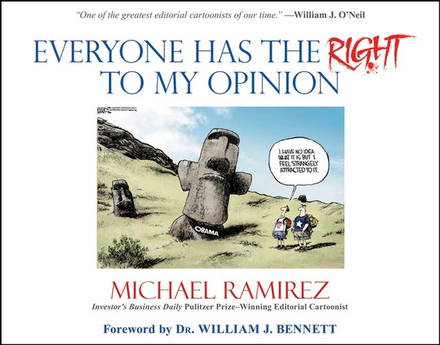 Everyone Has the Right to My Opinion, Michael Ramirez