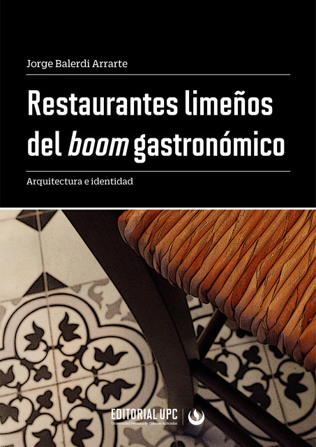 Restaurantes limeños del boom gastronómico, Jorge Alberto Balerdi Arrarte