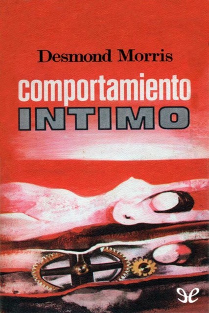 Comportamiento íntimo, Desmond Morris