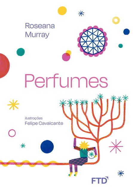 Perfumes, Roseana Murray