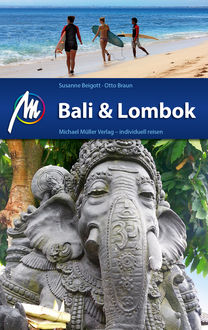 Bali & Lombok Reiseführer Michael Müller Verlag, Otto Braun, Susanne Beigott