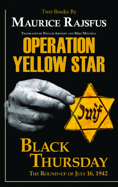 Operation Yellow Star / Black Thursday, Maurice Rajsfus