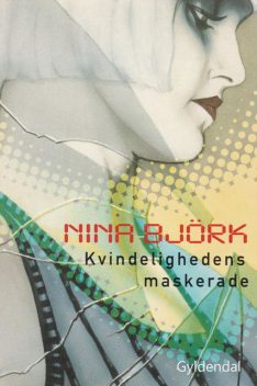 Kvindelighedens maskerade, Nina Björk