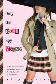 Only the Good Spy Young, Ally Carter