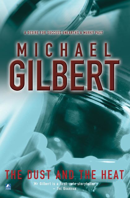 The Dust and The Heat, Michael Gilbert
