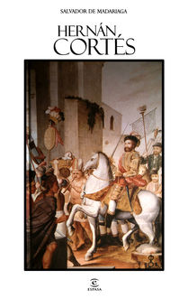 Hernán Cortés, Salvador De Madariaga