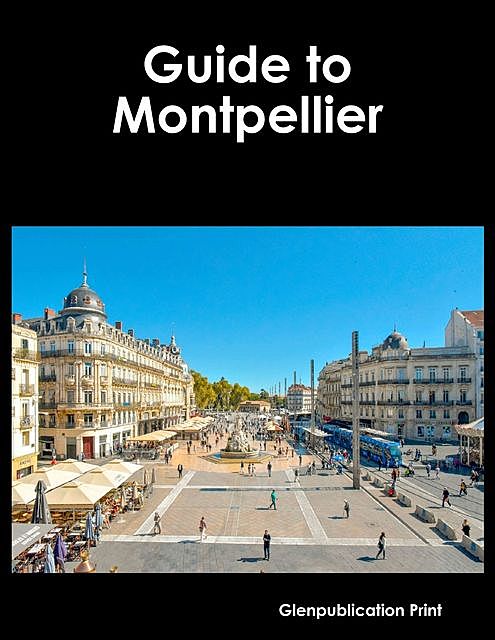 Guide to Montpellier, Glenpublication Print