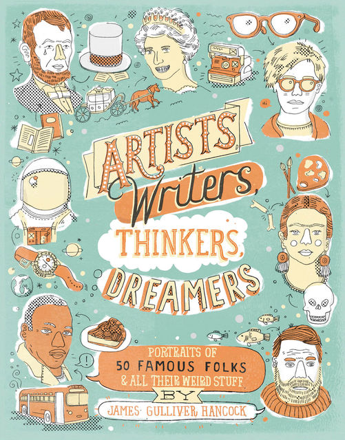 Artists, Writers, Thinkers, Dreamers, James Gulliver Hancock