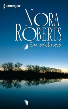 Em exclusivo, Nora Roberts
