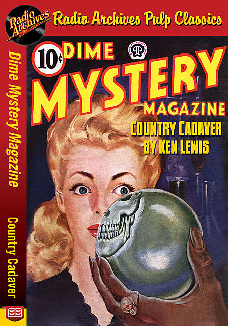 Dime Mystery Magazine – Country Cadaver, Ken Lewis