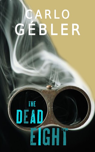 The Dead Eight, Carlo Gébler