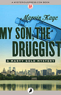 My Son, the Druggist, Marvin Kaye
