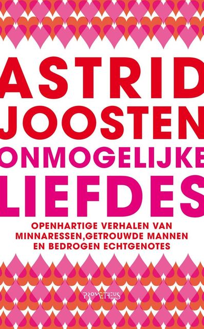 Onmogelijke Liefdes / druk 1, Astrid Joosten