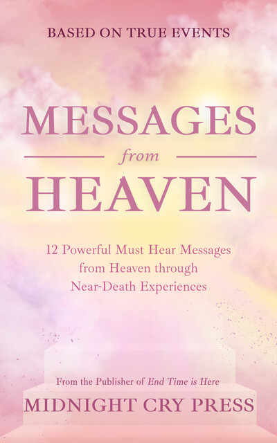 Messages from Heaven, Midnight Cry Press