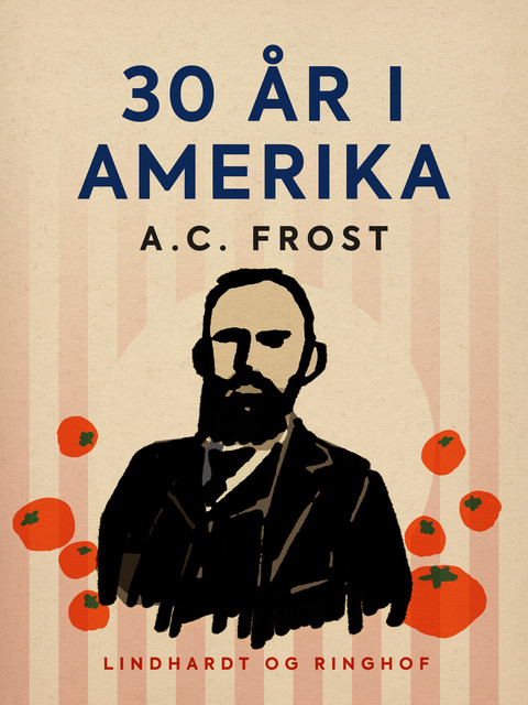 30 år i Amerika, A.C. Frost
