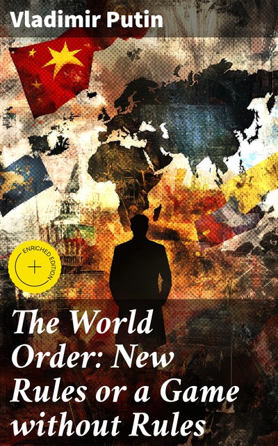The World Order: New Rules or a Game without Rules, Vladimir Putin