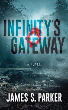 Infinity's Gateway, James Parker