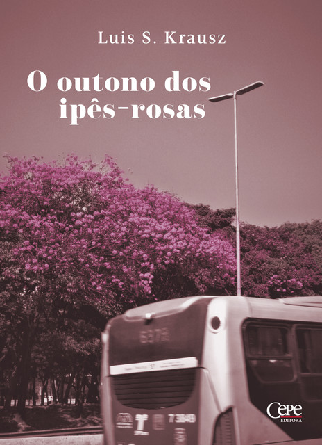 O outono dos ipês-rosas, Luis S. Krausz