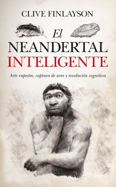 El neandertal inteligente, Clive Finlayson