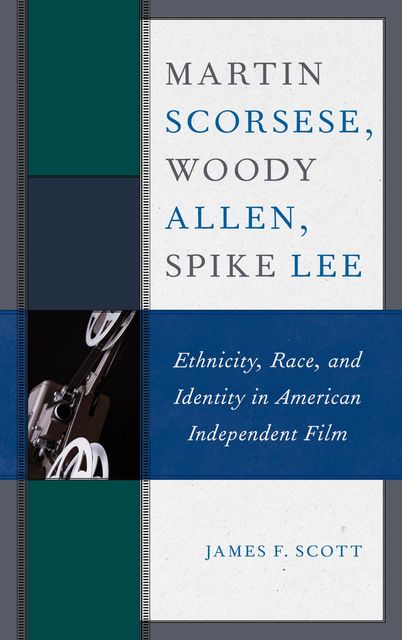 Martin Scorsese, Woody Allen, Spike Lee, Scott James