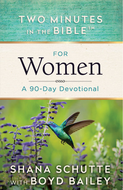 Two Minutes in the Bible™ for Women, Boyd Bailey, Shana Schutte