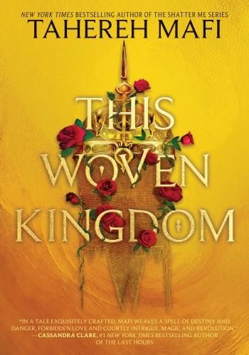 This Woven Kingdom, Tahereh Mafi