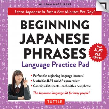 Japanese Phrases Language Practice Pad, William Matsuzaki