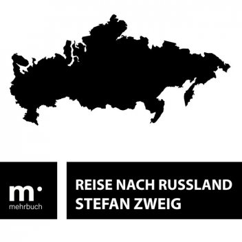 Reise nach Russland, Stefan Zweig