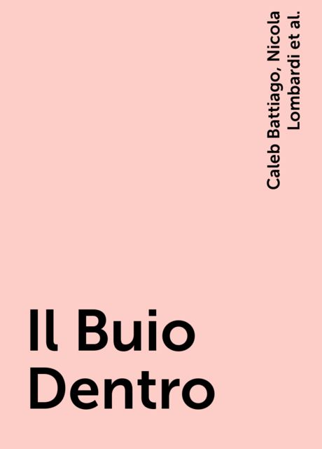 Il Buio Dentro, Richard Laymon, Caleb Battiago, Paolo di Orazio, Nicola Lombardi
