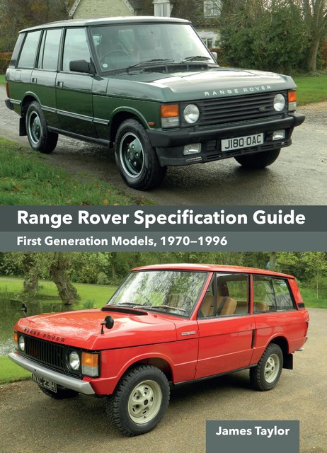 Range Rover Specification Guide, James Taylor