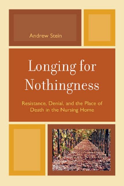 Longing for Nothingness, Andrew Stein