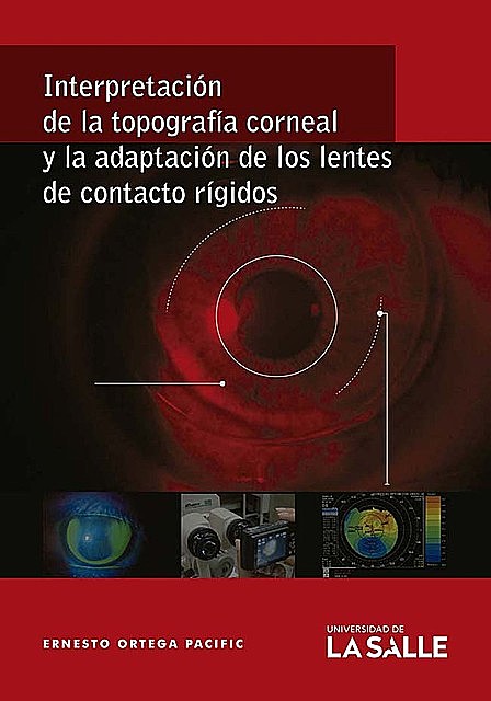 Interpretación de la topografía corneal y la adaptación de los lentes de contacto rígidos, Ernesto Ortega Pacific
