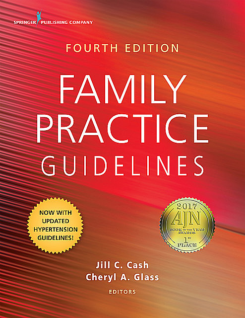 Family Practice Guidelines, Fourth Edition, Cheryl A. Glass, Jill C. Cash