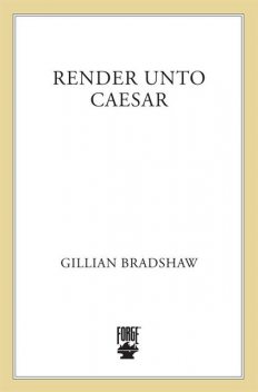 Render Unto Caesar, Gillian Bradshaw