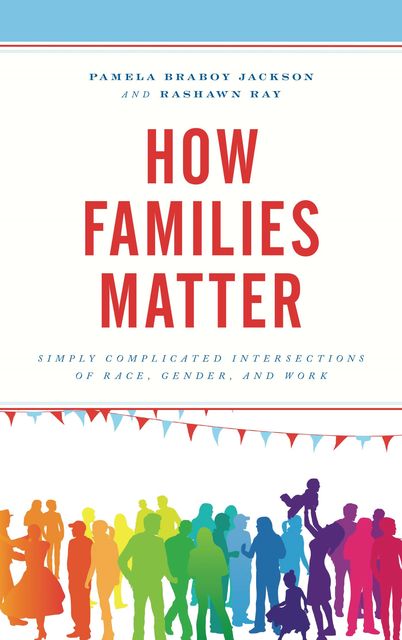 How Families Matter, Pamela Jackson, Rashawn Ray