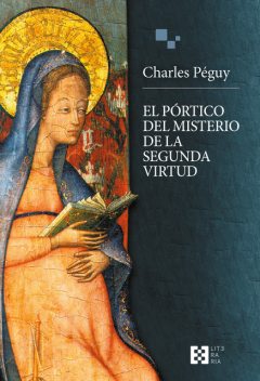 El pórtico del misterio de la segunda virtud, Charles Péguy